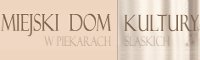 Miejski Dom Kultury w Piekarach Śląskich